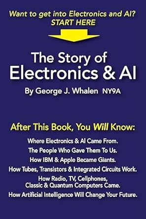 Discover the Fascinating Evolution of Tech: A Review of The Story of Electronics & Artificial Intelligence (Technology History)
