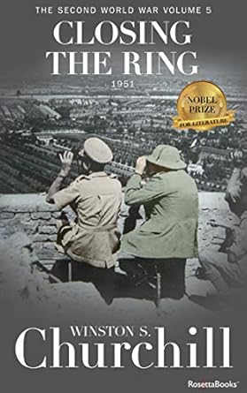 An Unforgettable Journey Through History: Closing the Ring (Winston S. Churchill The Second World War) – A Must-Read Review