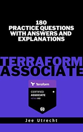 Unlock Your Terraform Skills: Comprehensive Review of ‘Terraform Associate – Practice Tests: 180 Questions with Answers and Explanations’