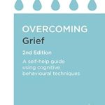 Transform Your Healing Journey: A Comprehensive Review of ‘Overcoming Grief’ to Find Hope and Strength Transform Your Healing Journey: A Comprehensive Review of ‘Overcoming Grief’ to Find Hope and Strength