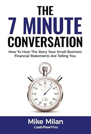 Must-Read Insights: A Review of The 7 Minute Conversation: The Way You Should Be Thinking About Your Small Business
