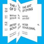 Must-Read Insights: The Art of Dying: Writings, 2019-2022 – A Profound Exploration of Life and Mortality
