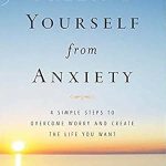Transform Your Life: A Compelling Review of ‘Freeing Yourself from Anxiety: 4 Simple Steps to Overcome Worry and Create the Life You Want’ Transform Your Life: A Compelling Review of ‘Freeing Yourself from Anxiety: 4 Simple Steps to Overcome Worry and Create the Life You Want’