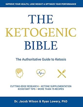Unveiling the Secrets of Weight Loss: A Comprehensive Review of the Ketogenic Bible: The Authoritative Guide to Ketosis