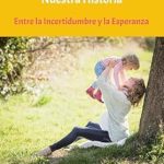 Un Viaje Transformador: Maternidad y Desintegración Sensorial: Nuestra Historia: Entre la Incertidumbre y la Esperanza (Spanish Edition) – Reseña Profunda y Reflexiones