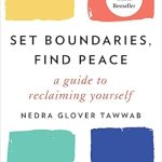 Transform Your Life with This Must-Read Guide: Set Boundaries, Find Peace: A Guide to Reclaiming Yourself