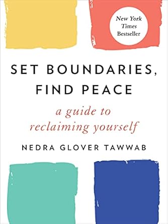 Transform Your Life with This Must-Read Guide: Set Boundaries, Find Peace: A Guide to Reclaiming Yourself