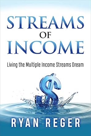 Unlock Financial Freedom: A Comprehensive Review of ‘Streams of Income: Living the Multiple Income Streams Dream’ from Amazon