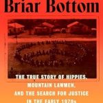 Unraveling a Gripping Tale: Death in Briar Bottom – The True Story of Hippies, Mountain Lawmen, and the Search for Justice in the Early 1970s