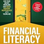 Transform Your Future: A Comprehensive Review of ‘Financial Literacy for Young Adults: End Your Money Problems and Reach Financial Independence at a Young Age with Brilliant Budgeting, Profitable Investing … Money Management (Life Skill Handbooks)’