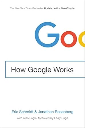 Must-Read Insights: How Google Works – A Comprehensive Review of the Digital Giant’s Inner Workings