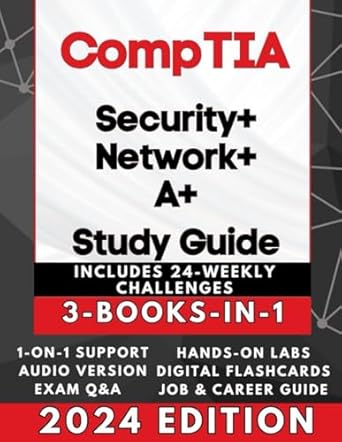 Unlock Your IT Career Potential: A Comprehensive Review of CompTIA SECURITY+, NETWORK+ & A+ EXAM PREP (3-BOOKS-IN-1): Triple Your IT Certifications! High Pass Rate, Simplified Learning + AUDIO, 600 Q&A, Career Assistance, 24 Weekly IT Challenges & BEYOND
