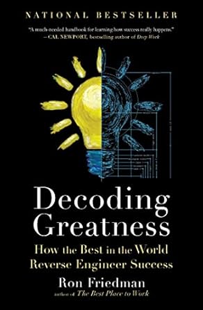 Unlocking Success Secrets: A Comprehensive Review of ‘Decoding Greatness: How the Best in the World Reverse Engineer Success’