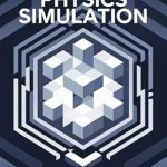 Unlock the Secrets of Game Development: A Comprehensive Review of ‘C++ Game Physics Simulation’ Unlock the Secrets of Game Development: A Comprehensive Review of ‘C++ Game Physics Simulation’