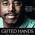 An Inspiring Journey of Hope and Determination: Gifted Hands 20th Anniversary Edition: The Ben Carson Story