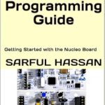 Unlocking the Power of Embedded Systems: A Comprehensive Review of Micropython STM32 Programming Guide: Getting Started with the Nucleo Board Unlocking the Power of Embedded Systems: A Comprehensive Review of Micropython STM32 Programming Guide: Getting Started with the Nucleo Board