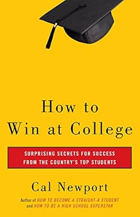 Unlock Your Academic Potential: A Comprehensive Review of ‘How to Win at College: Surprising Secrets for Success from the Country’s Top Students’