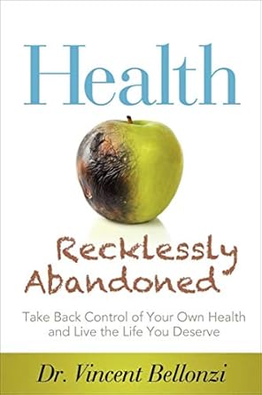 Transform Your Health Journey: A Must-Read Review of ‘Health Recklessly Abandoned: Take Back Control of Your Own Health and Live the Life You Deserve’