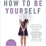 Transform Your Life: A Comprehensive Review of ‘How to Be Yourself: Quiet Your Inner Critic and Rise Above Social Anxiety’