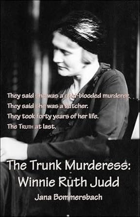 Discover the Gripping True Crime Story in ‘The Trunk Murderess: Winnie Ruth Judd’ – A Riveting Review of a Notorious Case