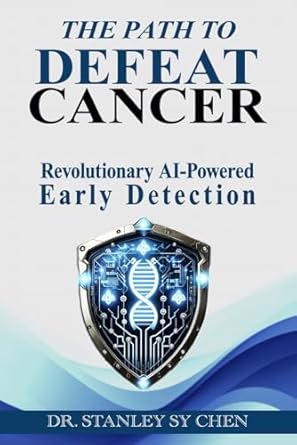 Discover How This Groundbreaking Book Transforms Cancer Detection: The Path To Defeat Cancer – Revolutionary AI-Powered Early Detection