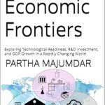 Discover the Future of Innovation: A Comprehensive Review of ‘Navigating Economic Frontiers: Exploring Technological Readiness, R&D Investment, and GDP Growth in a Rapidly Changing World (Data Sciences)’ Discover the Future of Innovation: A Comprehensive Review of ‘Navigating Economic Frontiers: Exploring Technological Readiness, R&D Investment, and GDP Growth in a Rapidly Changing World (Data Sciences)’