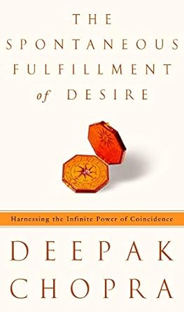 Unlocking Life’s Mysteries: A Captivating Review of The Spontaneous Fulfillment of Desire: Harnessing the Infinite Power of Coincidence