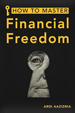 Unlock Your Wealth Potential: A Comprehensive Review of ‘How to Master Financial Freedom (Personal Finance and Investing)’