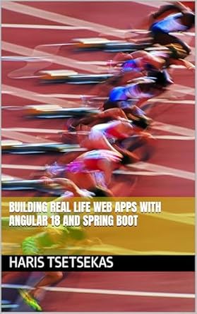 Discover the Ultimate Guide: Building Real Life Web Apps with Angular 18 and Spring Boot – A Comprehensive Review