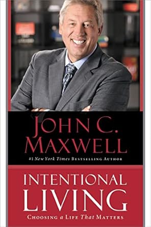 Transform Your Journey: A Must-Read Review of Intentional Living: Choosing a Life That Matters