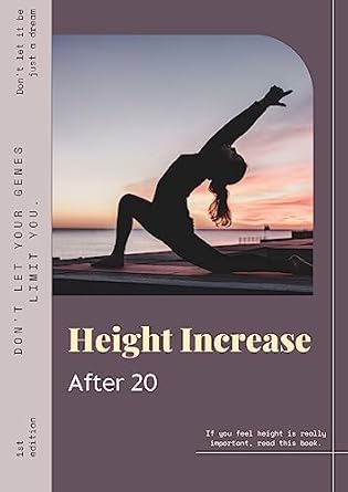 Unlock Your Growth Potential: A Comprehensive Review of ‘Height Increase After 20: The Best Way to Increase Height’