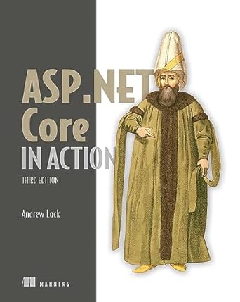 Essential Insights: A Comprehensive Review of ASP.NET Core in Action, Third Edition