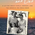 Discover Heartfelt Reflections in This Compelling Review of ‘Dear Mom and Dad: A Letter About Family, Memory, and the America We Once Knew’
