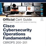 Unveiling the Secrets to Success: A Comprehensive Review of Cisco CyberOps Associate CBROPS 200-201 Official Cert Guide (Certification Guide)