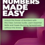 Unlock Your Spreadsheet Potential: A Comprehensive Review of ‘Mac Numbers Made Easy: Unlock the Power of Numbers with this Clear, Concise Guide. Learn Essential Skills and Create Stunning Spreadsheets without the Stress’