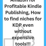 Unlocking Profitable Niches: A Comprehensive Review of ‘How to Research Amazon for Profitable Kindle Publishing: How to Find Niches for KDP Even Without Expensive Tools!!!’ Unlocking Profitable Niches: A Comprehensive Review of ‘How to Research Amazon for Profitable Kindle Publishing: How to Find Niches for KDP Even Without Expensive Tools!!!’