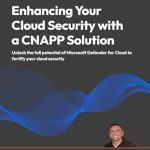 Unlocking the Future of Cloud Security: A Comprehensive Review of ‘Enhancing Your Cloud Security with a CNAPP Solution: Unlock the Full Potential of Microsoft Defender for Cloud to Fortify Your Cloud Security from Amazon’