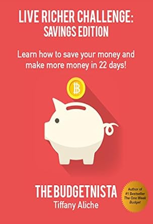 Transform Your Finances: A Comprehensive Review of the Live Richer Challenge: Savings Edition – Learn How to Save Your Money and Make More Money in 22 Days!