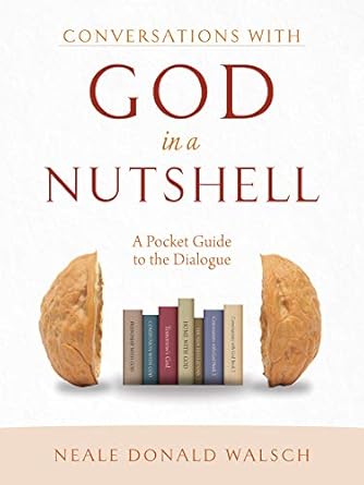 Transform Your Spiritual Journey: A Must-Read Review of ‘Conversations with God in a Nutshell: A Pocket Guide to the Dialogue’