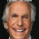 Unforgettable Journey Through Fame: A Review of *Being Henry: The Fonz . . . and Beyond*