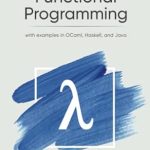 Discover the Secrets to Mastering Code: A Comprehensive Review of The Art of Functional Programming Discover the Secrets to Mastering Code: A Comprehensive Review of The Art of Functional Programming