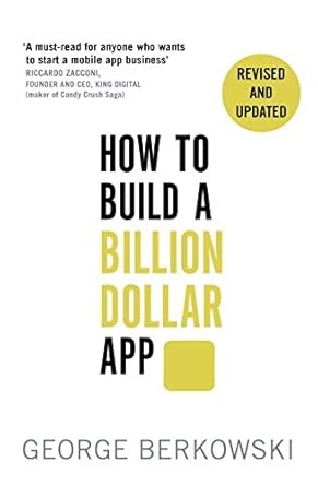 Unlocking Success: A Comprehensive Review of ‘How to Build a Billion Dollar App’ – Discover the Secrets of the Most Successful Entrepreneurs of Our Time
