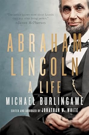 Discover the Untold Stories in This Compelling Review of Abraham Lincoln: A Life