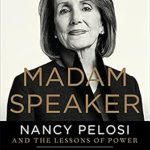 An Insightful Review of Madam Speaker: Nancy Pelosi and the Lessons of Power – A Must-Read for Political Enthusiasts