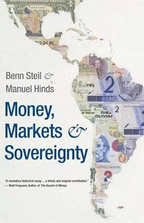 Essential Insights Revealed: A Comprehensive Review of Money, Markets, and Sovereignty (Council on Foreign Relations Books)
