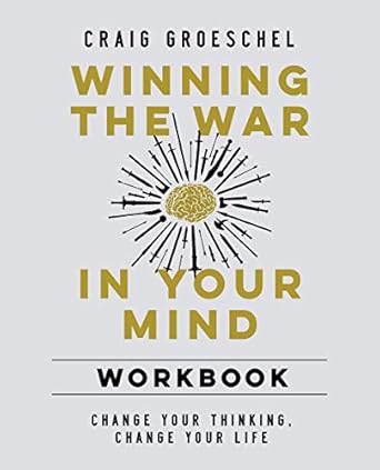 Transform Your Life Today: A Comprehensive Review of Winning the War in Your Mind Workbook: Change Your Thinking, Change Your Life