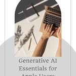Unlock the Power of AI: A Comprehensive Review of ‘Generative AI Essentials for Apple Users: A User-Friendly Guide to Apple’s AI Features and Tools’ Unlock the Power of AI: A Comprehensive Review of ‘Generative AI Essentials for Apple Users: A User-Friendly Guide to Apple’s AI Features and Tools’