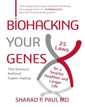 Unlock Your Potential: A Comprehensive Review of ‘Biohacking Your Genes: 25 Laws for a Smarter, Healthier, and Longer Life’