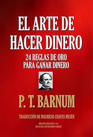Descubre los Secretos del Éxito Financiero: Reseña de EL ARTE DE HACER DINERO: 24 REGLAS DE ORO PARA GANAR DINERO (Biblioteca del Éxito nº 128) (Spanish Edition)