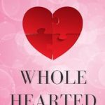 Unlocking the Secrets of Love: A Compelling Review of ‘Whole Hearted: Discover the Power of Feminine Energy to Attract Soulmate Love’